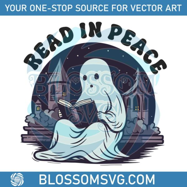 Halloween Book Lover Ghost SVG Read In Peace SVG Digital File