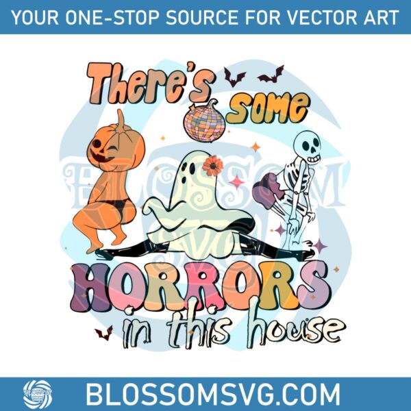 Funny Ghost Skeleton SVG Some Horrors In This House SVG