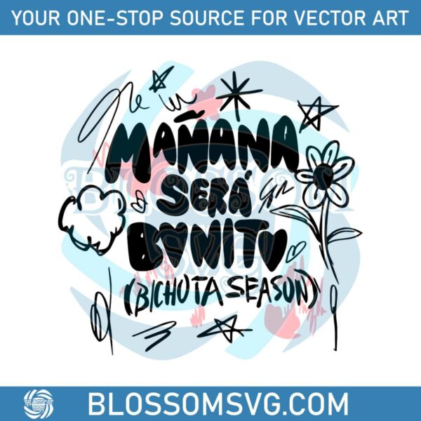 Manana Sera Bonito Bichota Season SVG Graphic Design File