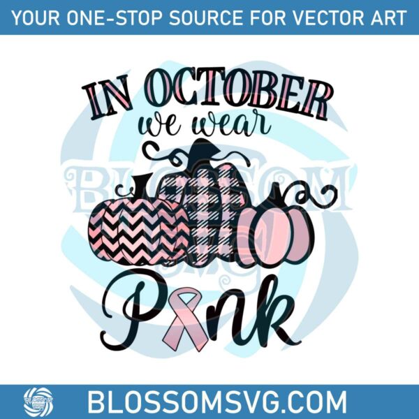 Retro In October We Wear Pink SVG Cutting Digital File