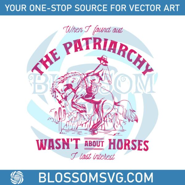 Patriarchy Wasnt About Horses SVG Ken Quote Movie SVG