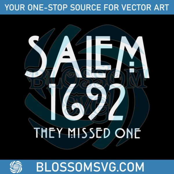 Salem 1692 They Missed One SVG Salem Witch SVG Digital File