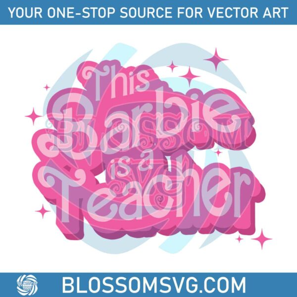 This Barbie Is A Teacher SVG Back To School SVG Cricut File