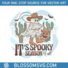 its-spooky-season-western-cowboys-ghost-svg-cricut-file