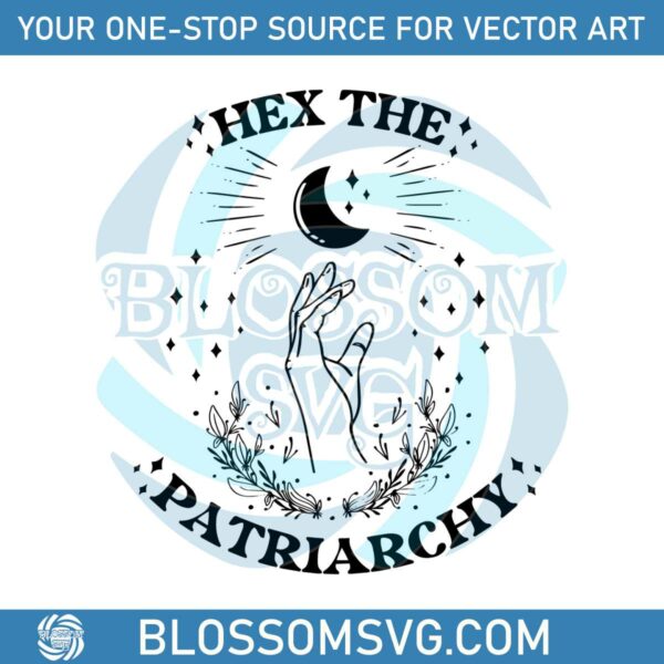 Hex The Patriarchy SVG Feminists Halloween SVG Digital File