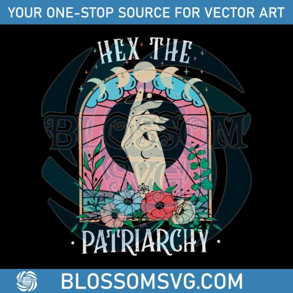 Hex The Patriarchy Celestial SVG Feminist Witch SVG Download