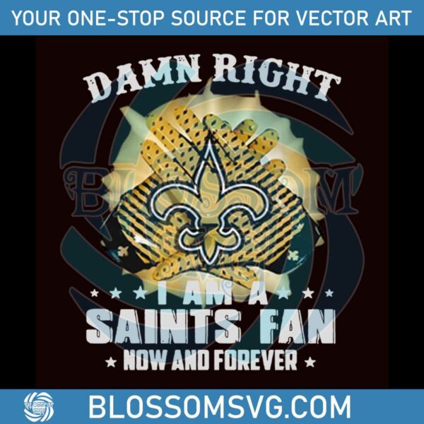 Damn Right New Orleans Saints NFL Logo SVG Digital File