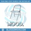 folding-chair-meme-2023-mood-svg-cutting-digital-file