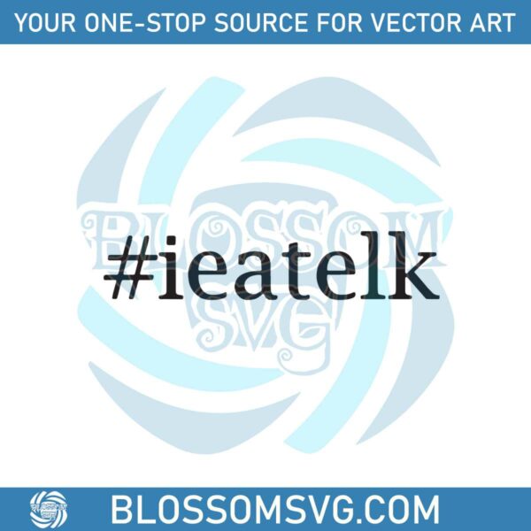 Vintage Ieatelk Funny Hashtag SVG Cutting Digital Files