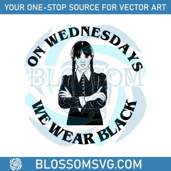 on-wednesdays-we-wear-black-svg-addams-horror-movie-svg