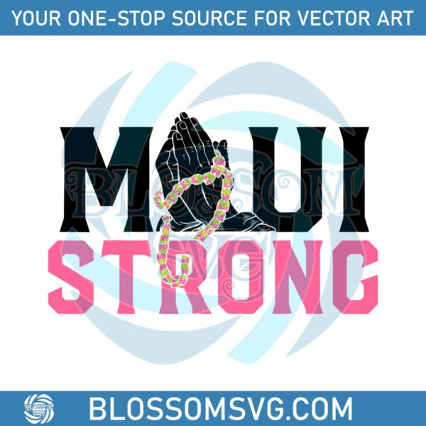 Maui Strong SVG Support for Hawaii Fire Victims SVG Download