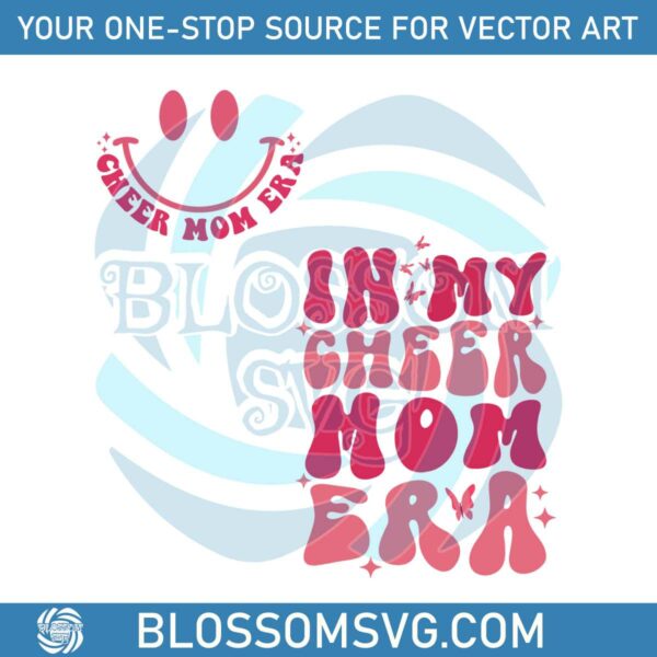 In My Cheer Mom Era Funny Mom Life SVG Digital Cricut File