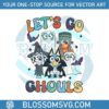 lets-go-ghouls-bluey-happy-halloween-svg-digital-file