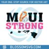 maui-strong-svg-maui-wildfire-relief-svg-digital-cricut-file