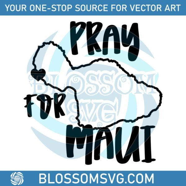Maui Strong SVG Pray For Maui SVG Graphic Design File