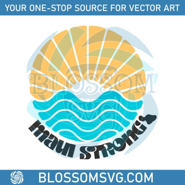Vintage Maui Strong SVG Maui Wildfires SVG Design File
