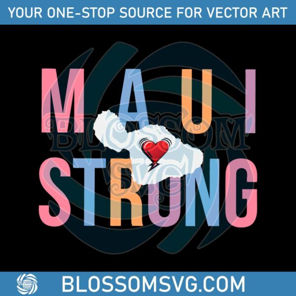 Maui Strong SVG Support Hawaii Fires SVG Download File