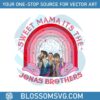 vintage-sweet-mama-its-the-jonas-brothers-png-download