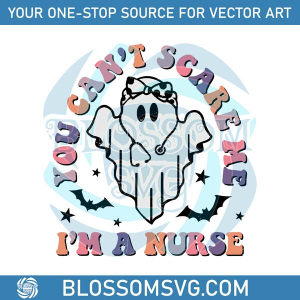 Halloween Nurse SVG You Cant Scare Me Im A Nurse SVG File