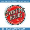 working-all-day-overtime-hours-for-bullshit-pay-svg-file