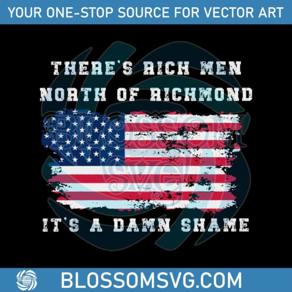 There Is Rich Men North Of Richmond SVG American Flag SVG