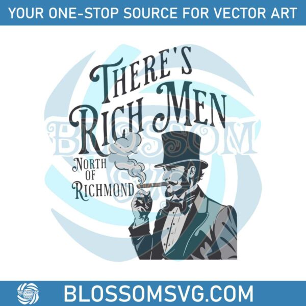 Theres Rich Men North of Richmond SVG Forgotten Man SVG