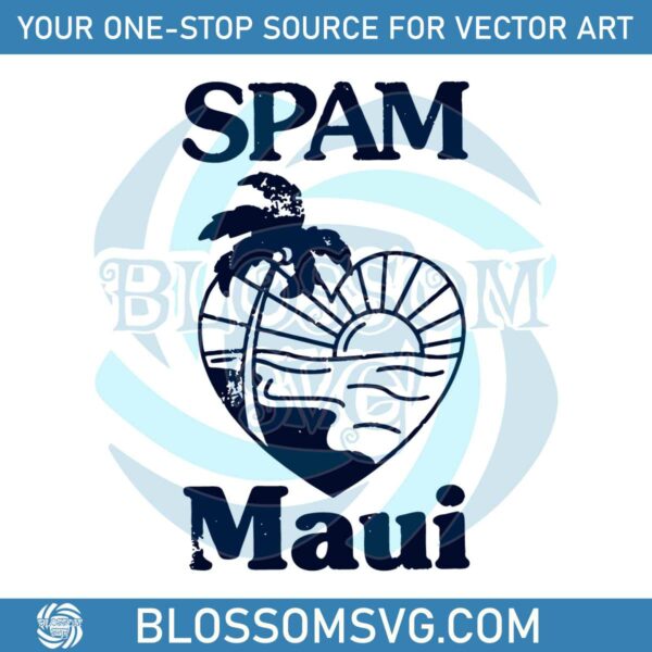Vintage Spam Maui SVG Spam Loves Maui SVG Download
