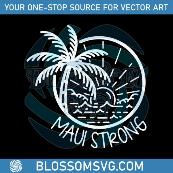 Retro Maui Strong Lahaina Wildfire SVG Cutting Digital File