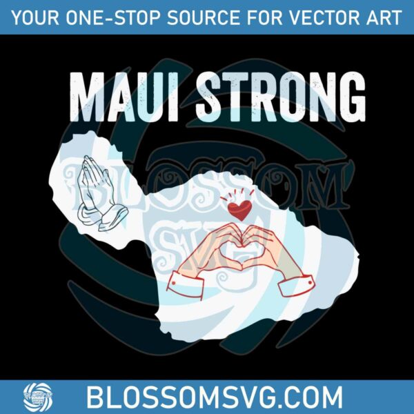 Maui Strong SVG Pray For Maui Victims SVG Download