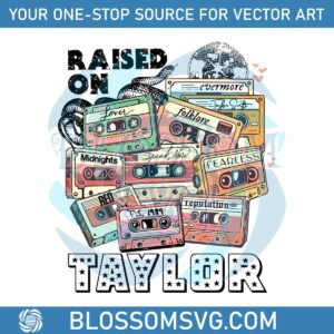 Raised On Taylor Cassette Retro The Eras Tour SVG Digital File
