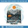 adventure-awaits-svg-happy-camping-life-svg-cricut-file