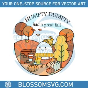 humpty-dumpty-had-a-great-fall-svg-happy-fall-svg-file