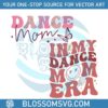 in-my-dance-mom-era-svg-funny-dancer-mom-svg-file