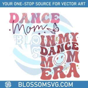 In My Dance Mom Era SVG Funny Dancer Mom SVG File