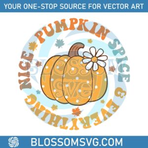 pumpkin-spice-everything-nice-svg-cutting-digital-file