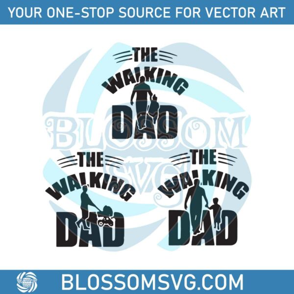 The Walking Dad SVG Fathers Day SVG Bundle Digital File