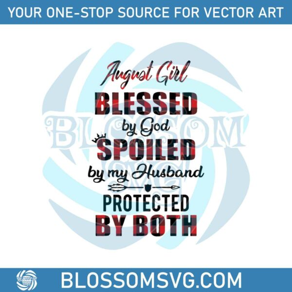 August Girl Blessed By God SVG Birthday Girl SVG Design File