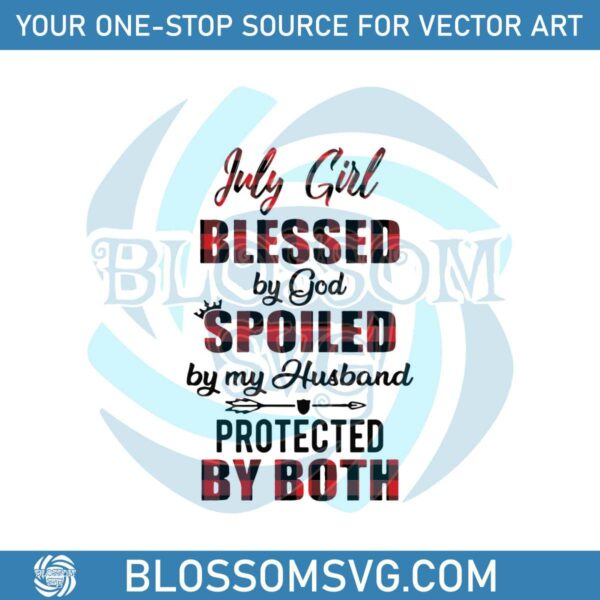 July Girl Blessed By God Svg Birthday Gift SVG Digital File