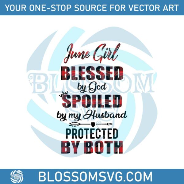 June Girl Blessed By God SVG Birth Day Girl SVG File For Cricut