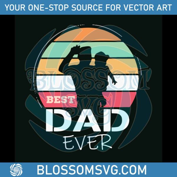Vintage Best Dad Ever Happy Fathers Day SVG Digital Cricut File