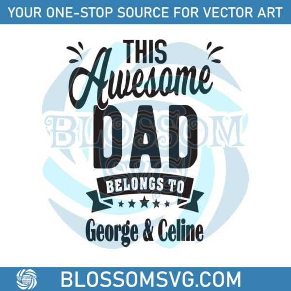 this-awesome-dad-george-celine-svg-digital-cricut-files