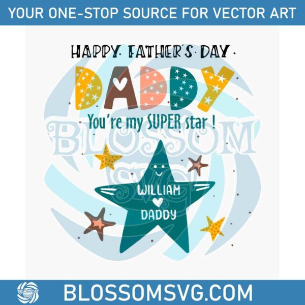 You Are My Super Star SVG Fathers Day SVG Digital Files
