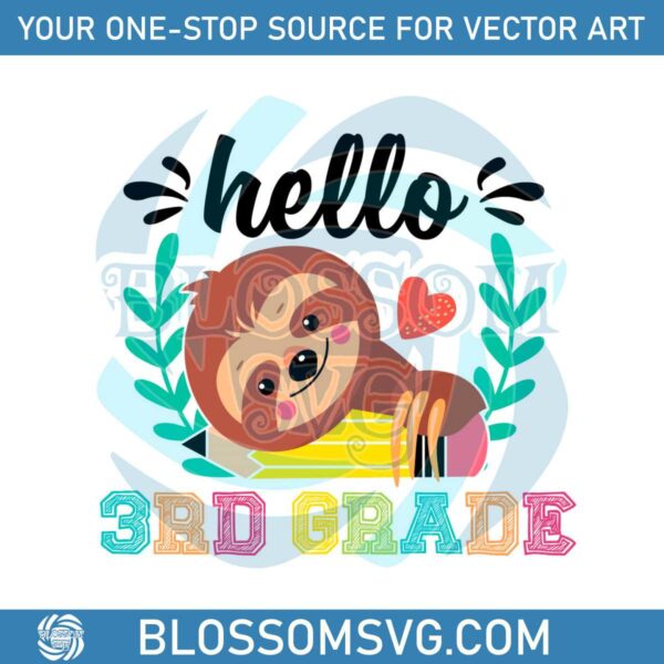 Hello 3rd Grade SVG Cute School Sloth SVG File For Cricut