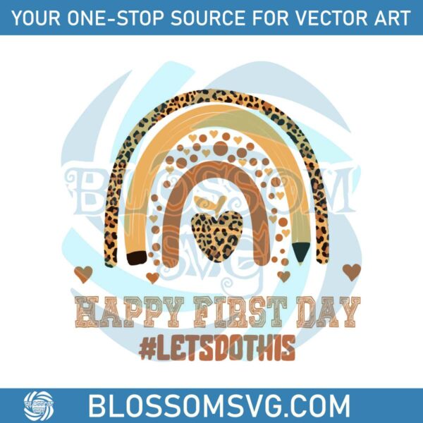 Happy First Day SVG Leopard Rainbow SVG Graphic Design File