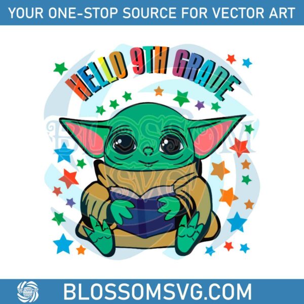 Back To School SVG Baby Yoda Hello 9th Grade SVG Cricut Files