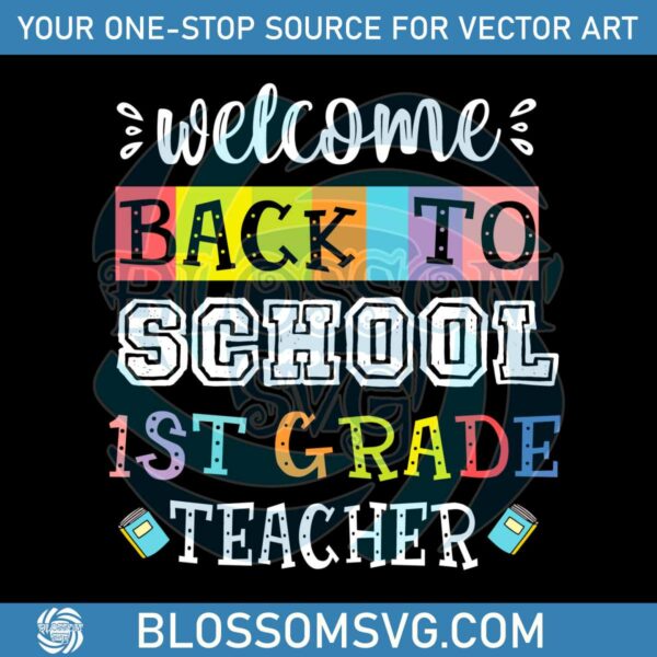 Back To School SVG 1st Grade Teacher SVG Cutting Digital File