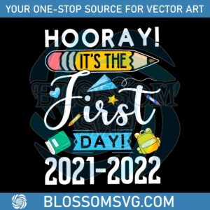 back-to-school-hooray-its-the-first-day-2021-2022-svg-file