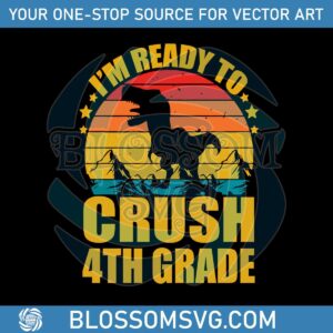 im-ready-to-crush-4th-grade-svg-back-to-school-svg-file