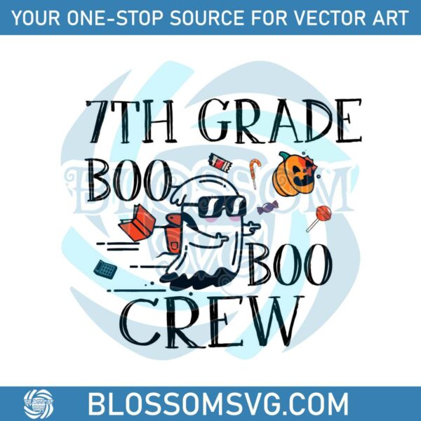 Back To School 7th Grade Boo Crew School SVG Cricut File