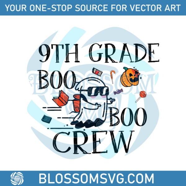 Back To School 9th Grade Boo Crew School SVG Cricut File